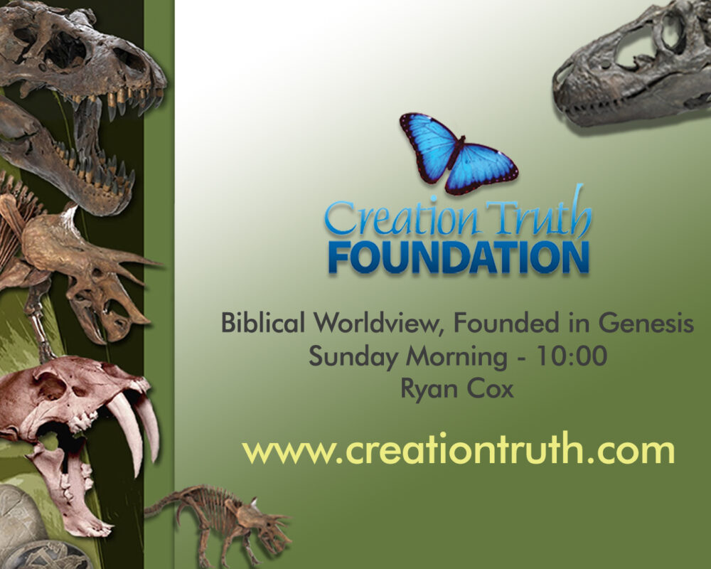 Creation Truth Foundation: A Biblical Worldview Founded In Genesis