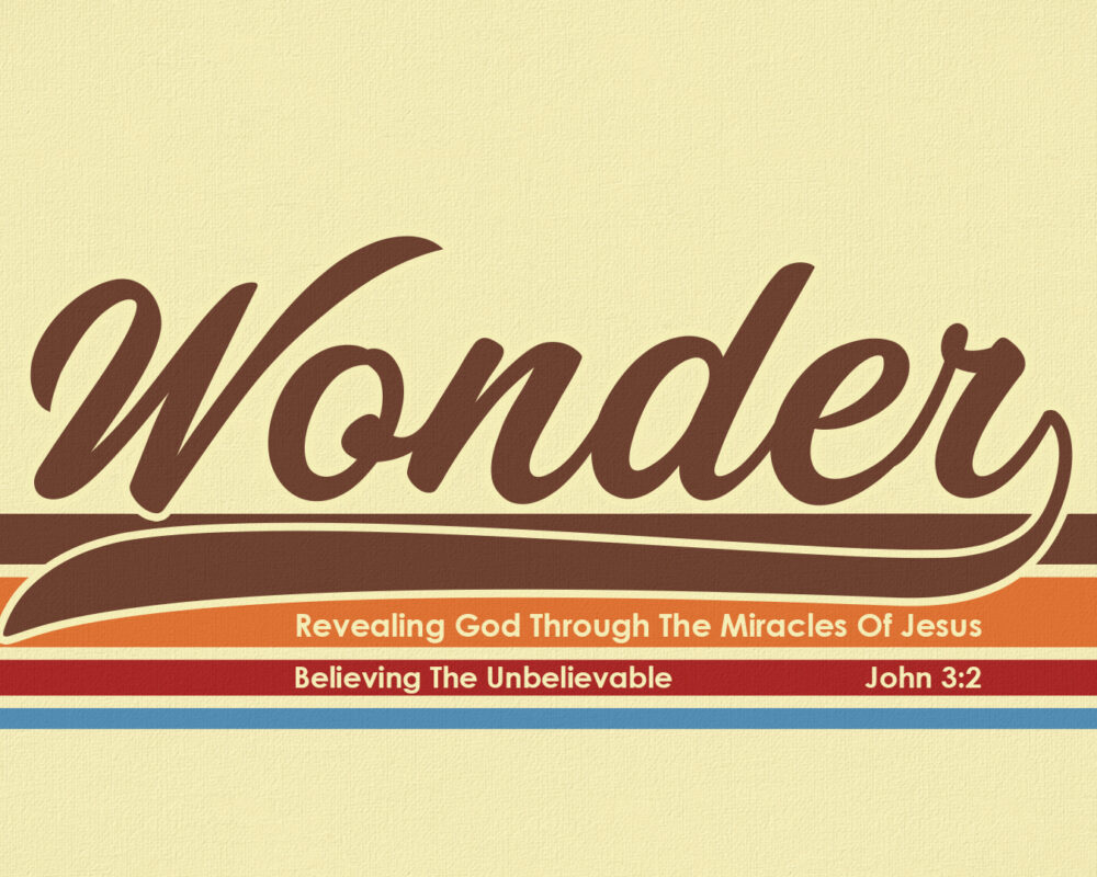 Wonder: Believing The Unbelievable