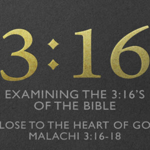 3:16: Close To The Heart Of God