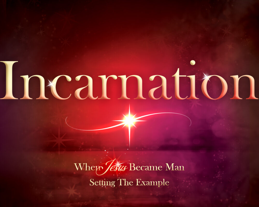 Incarnation: Setting The Example