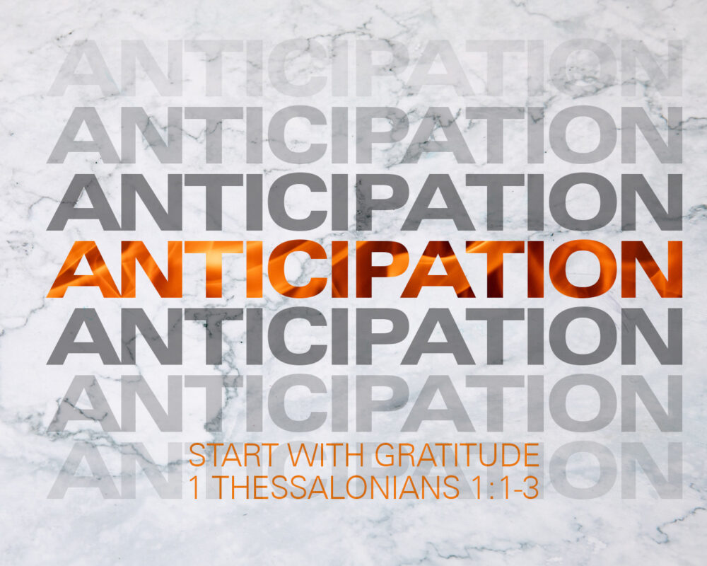 Anticipation: Start With Gratitude