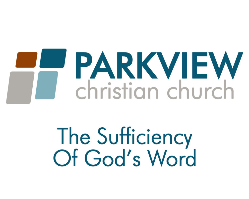 The Sufficiency Of God’s Word