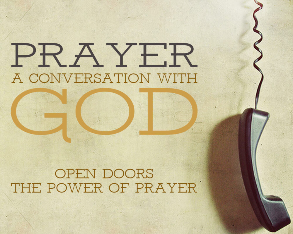 Prayer: Open Doors – The Power Of Prayer Prayer: Open Doors – The Power Of Prayer
