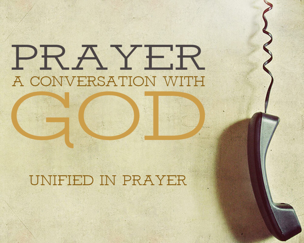 Prayer: Unified In Prayer Prayer: Unified In Prayer